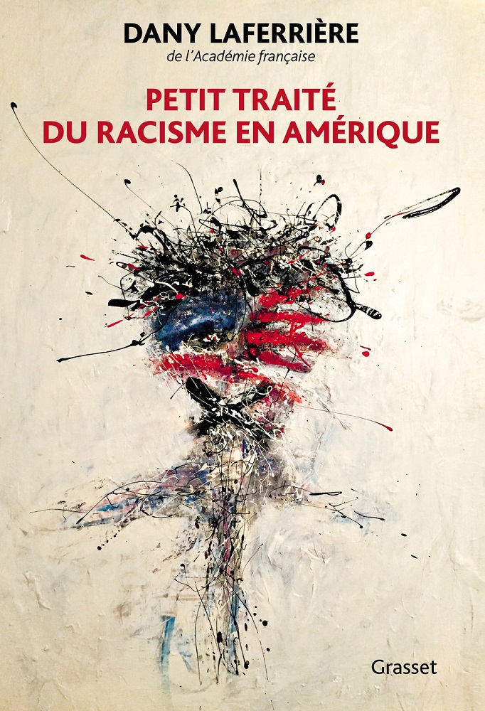 Couverture du livre "Petit traité du racisme en Amérique" de Dany Laferrière de l'Académie française